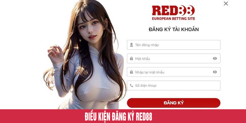 điều kiện đăng ký tài khoản red88